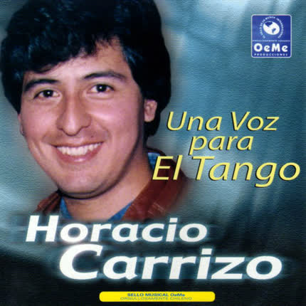 HORACIO CARRIZO: Una Voz Para el Tango