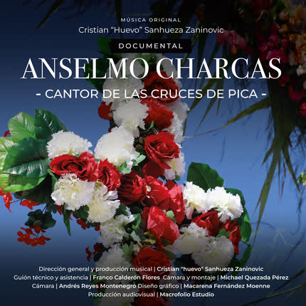 HUEVO SANHUEZA ZANINOVIC: Anselmo Charcas - Cantor de las Cruces de Pica <br>(Banda Sonora Original) » class=»wp -image-43884 size-full»/></figure><div class=