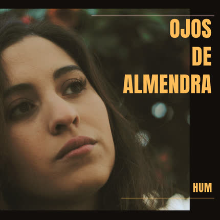 HUM: Ojos de Almendra