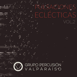 GRUPO PERCUSION VALPARAISO: Pulsaciones Eclécticas