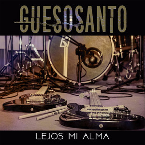 GUESOSANTO: Lejos Mi Alma