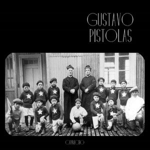 GUSTAVO PISTOLAS: Capricho