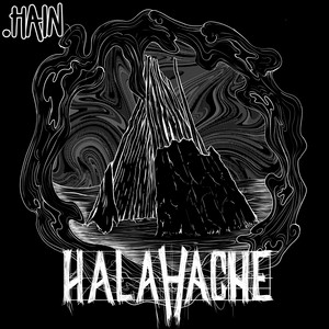 HALAHACHE: Hain
