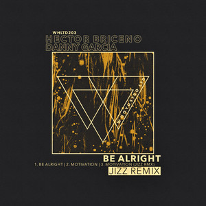 HECTOR BRICENO: Be Alright EP (Jizz Rmx)