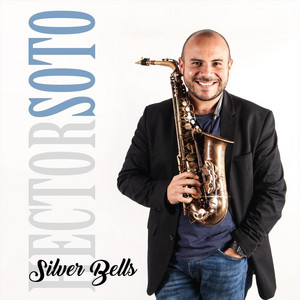 HECTOR SOTO: Silver Bells