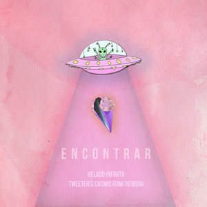 HELADO INFINITO: Encontrar (Tweeter´s Space Funk Rework)