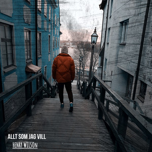 HENRY WILSON: Allt Som Jag Vill