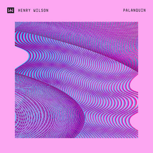 HENRY WILSON: Palanquin (Extended Mix)
