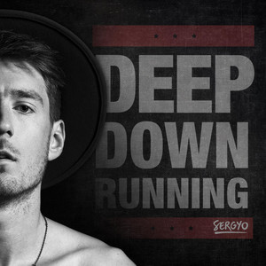 HEY SERGYO: Deep Down Running