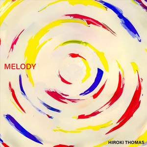 HIROKI THOMAS: Melody