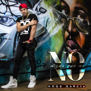 HUGO GARCIA: No Digas Que No