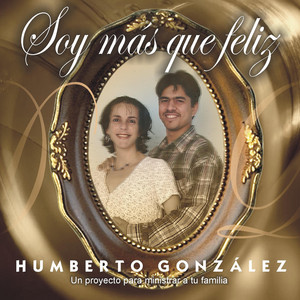 HUMBERTO GONZALEZ: Soy más que feliz