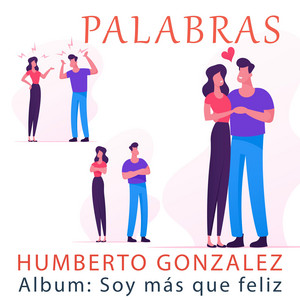 HUMBERTO GONZALEZ: Palabras