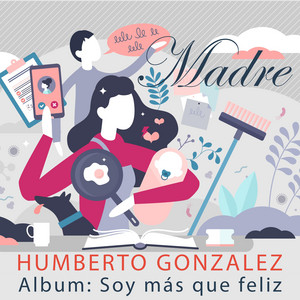 HUMBERTO GONZALEZ: Madre