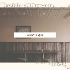 IGNACIO Y DEYA: Señor, Te Amo