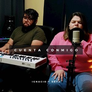 IGNACIO Y DEYA: Cuenta Conmigo