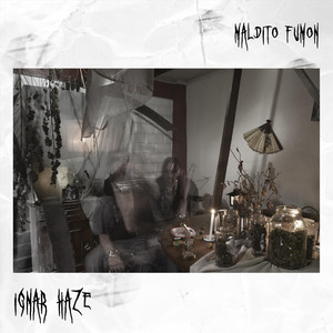 IGNAR HAZE: Maldito Fumón