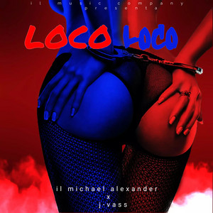 IL MICHAEL ALEXANDER: Loco loco