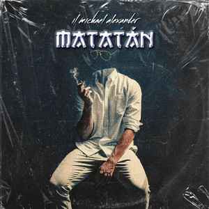 IL MICHAEL ALEXANDER: Matatán