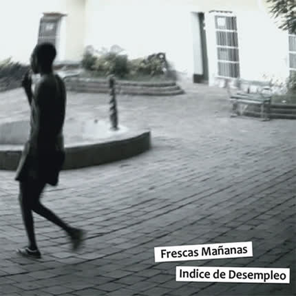 INDICE DE DESEMPLEO: Frescas Mañanas