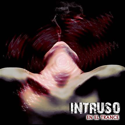 INTRUSO: En el trance