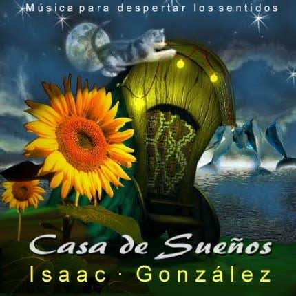 ISAAC GONZALEZ DIAZ: Casa de Sueños