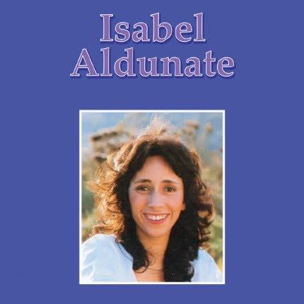 ISABEL ALDUNATE: Yo te nombro libertad