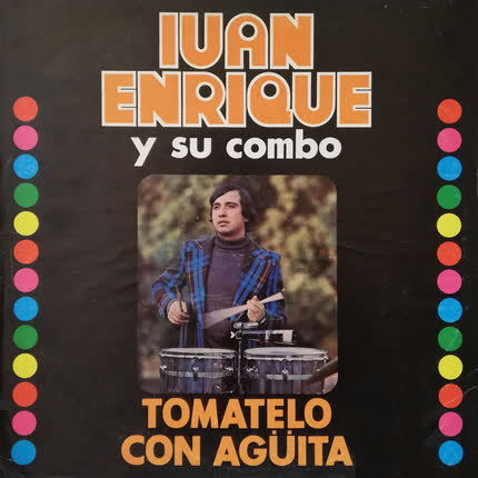 IVAN ENRIQUE Y SU COMBO: Tómatelo Con Agüita