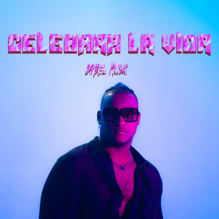 JABEL MUSIC: Celebrar la Vida
