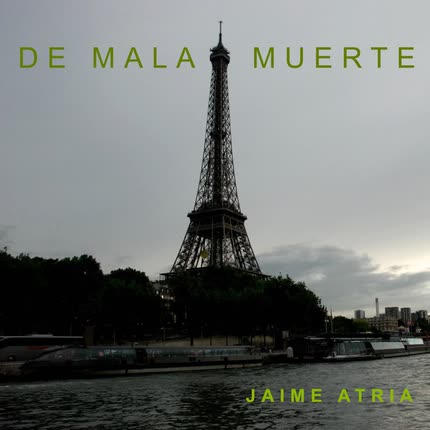 JAIME ATRIA: De Mala Muerte