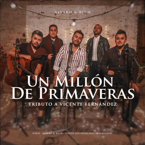 ALVARO & RICH: Un Millón de Primaveras