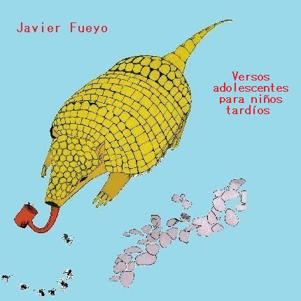 JAVIER FUEYO: Versos adolescentes para <br>niños tardíos » class=»wp -image-32781 size-full»/></figure><div class=
