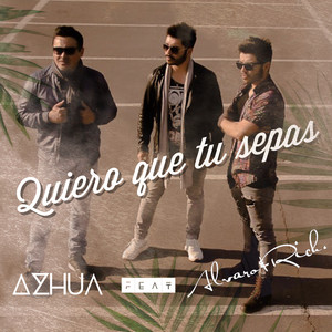 ALVARO & RICH: Quiero Que Tú Sepas