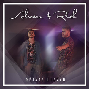 ALVARO & RICH: Déjate Llevar