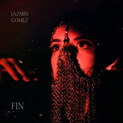 JAZMIN GOMEZ: Fin