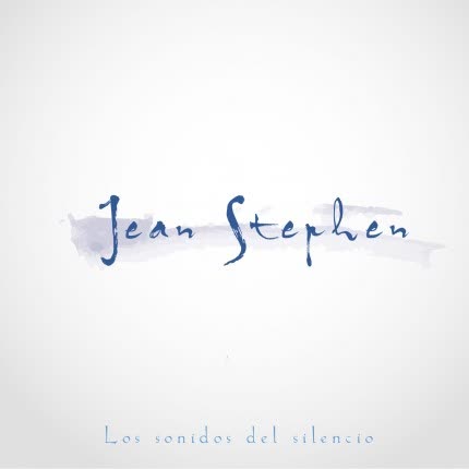 JEAN STEPHEN: Los Sonidos del Silencio