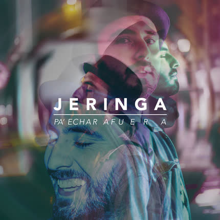 JERINGA: Pa´ Echar Afuera