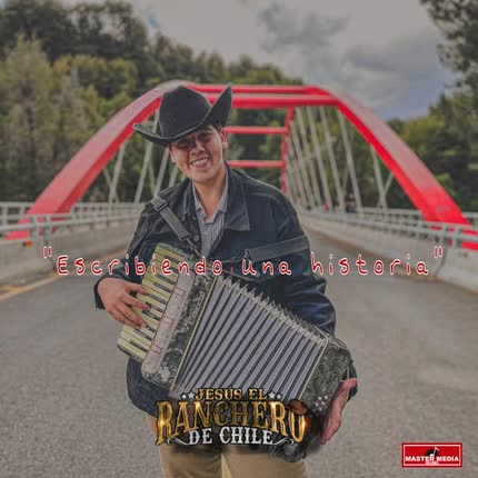 JESUS EL RANCHERO DE CHILE: Escribiendo una Historia