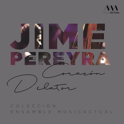 JIME PEREYRA, SEBASTIAN ERRAZURIZ & ENSAMBLE MUSICACTUAL: Corazón Delator (Versión <br>de Cámara) » class=»wp -image-77063 size-full»/></figure><div class=