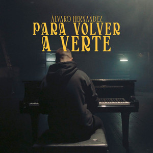 ALVARO HERNANDEZ: Para Volver A Verte