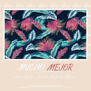 INEFABLE: Mucho Mejor