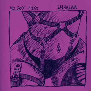 INHALAA: No Soy Tuyo