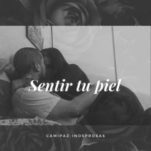 INOSPROSAS: SENTIR TU PIEL