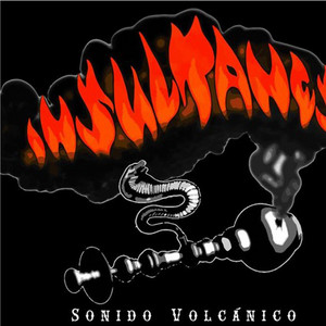INSULTANES: La Venganza (Sonido Volcánico)