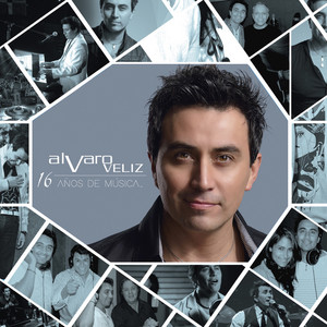 ALVARO VELIZ: 16 Años de Música