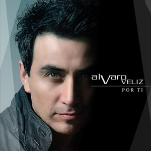 ALVARO VELIZ: Por Ti