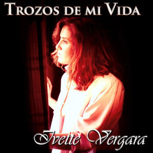 IVETTE VERGARA: Trozos de Mi Vida