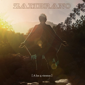 ALVARO ZAMBRANO: A los 4 Vientos