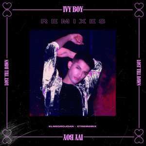 IVY BOY: Lost Till Dawn (Remixes)