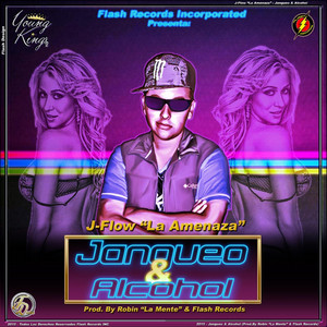 J-FLOW LA AMENAZA: Jangueo & Alcohol